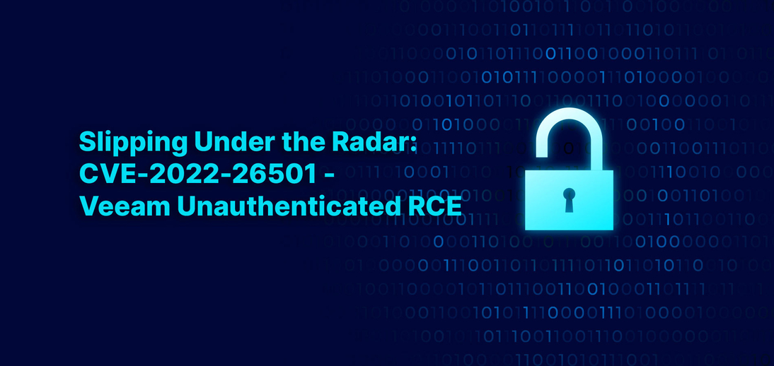 Slipping Under the Radar: CVE-2022-26501 - Veeam Unauthenticated RCE