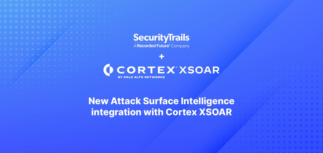 Introducing the Palo Alto Networks Cortex XSOAR + Attack Surface Intelligence Integration