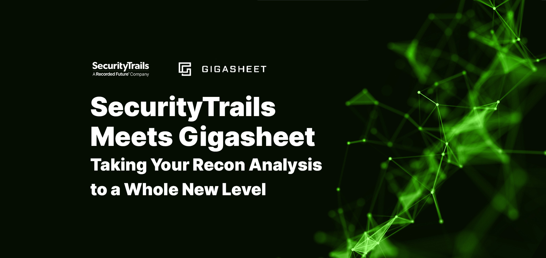 SecurityTrails Meets Gigasheet: Taking Your Recon Analysis to a Whole New Level.