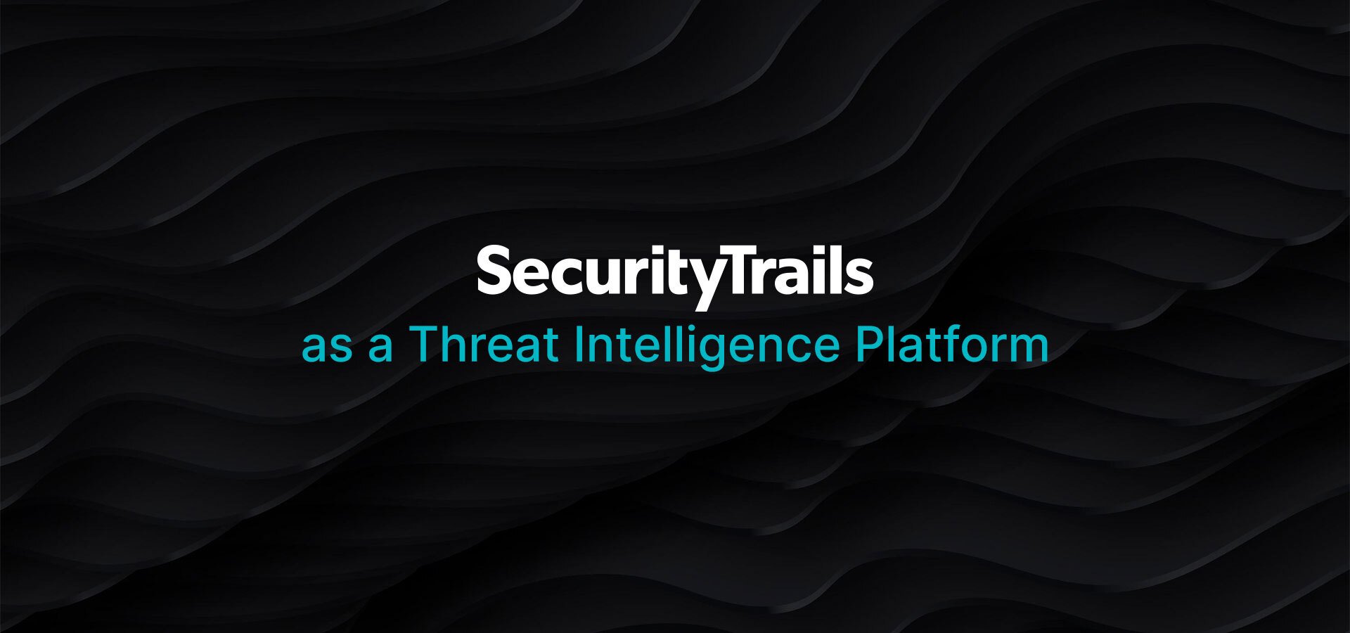 https://assets.securitytrails.com/cdn-cgi/image/width=1920,quality=100,format=auto/blog/securitytrails-threat-intelligence-platform/securitytrails-threat-intelligence-platform.jpg