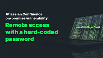 Atlassian Confluence on-premise vulnerability: Remote access with a hard-coded password