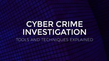 Cyber Crime Investigation Tools and Techniques Explained