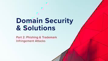 Domain Security & Solutions, Part 2: Phishing & Trademark Infringement Attacks