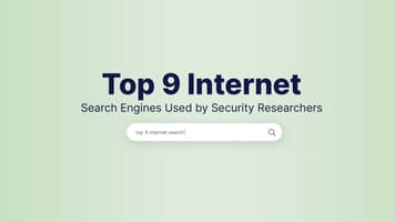 Top 9 Internet Search Engines Used by Security Researchers