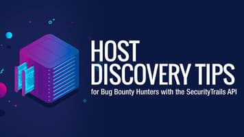 Host Discovery Tips for Bug Bounty Hunters with the SecurityTrails API