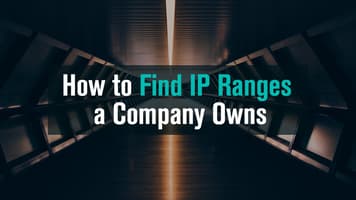 How to Find IP Ranges a Company Owns and Company IP addresses
