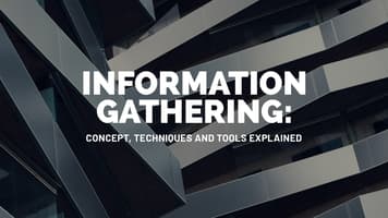 Information Gathering: Concept, Techniques and Tools explained