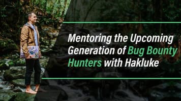 Mentoring the Upcoming Generation of Bug Bounty Hunters with Hakluke