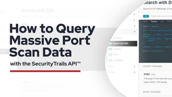 How to Query Massive Port Scan Data with the SecurityTrails API™