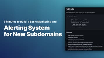 5 minutes to Build a Basic Monitoring and Alerting System for New Subdomains