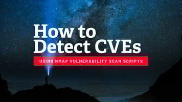How to Detect CVEs Using Nmap Vulnerability Scan Scripts