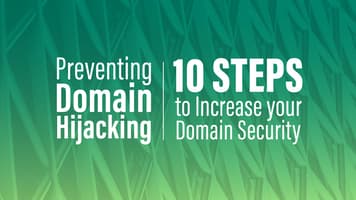 Preventing Domain Hijacking – 10 Steps to Increase your Domain Security