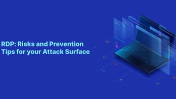 RDP: Risks and Prevention Tips for Your Attack Surface
