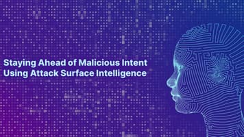 Staying Ahead of Malicious Intent Using Attack Surface Intelligence