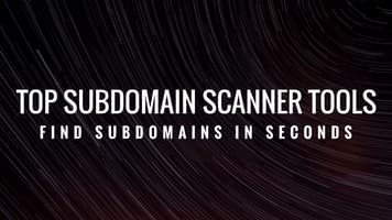 Best 9 Subdomain Scanner Tools: Find Subdomains in Seconds