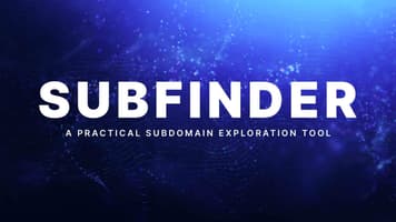 Subfinder: A Practical Subdomain Exploration Tool