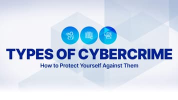 Types of Cybercrime and How to Protect Yourself Against Them