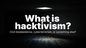 What is Hacktivism? Civil Disobedience, Cyberterrorism, or Something Else?