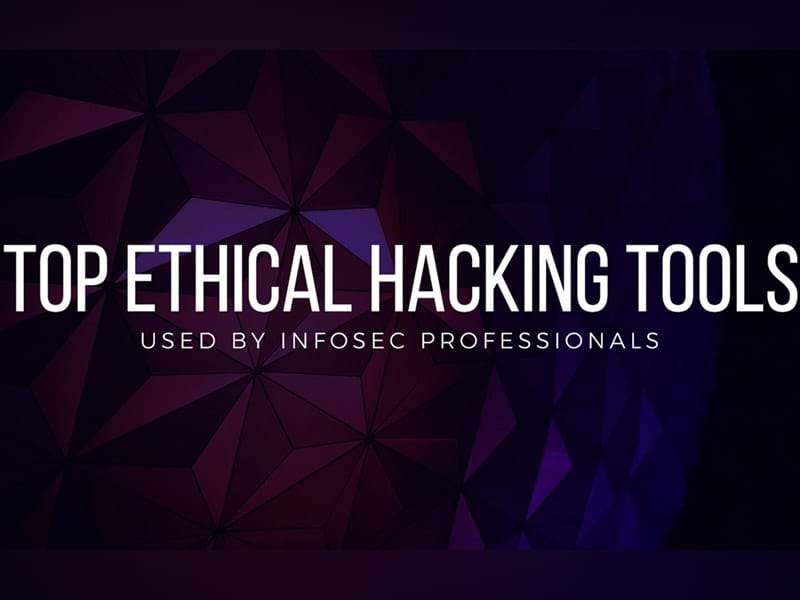 Top 15 Ethical Hacking Tools in 2021 used by Security Researchers