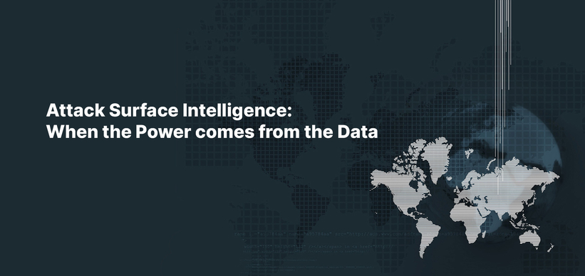 Attack Surface Intelligence: When the Power Comes from the Data.