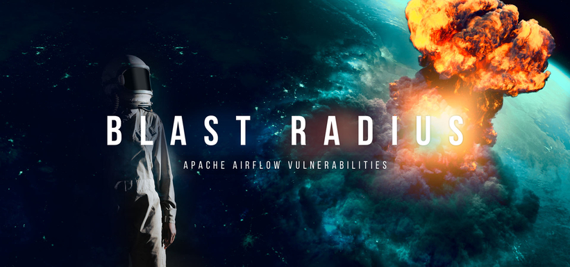 Blast Radius: Apache Airflow Vulnerabilities.