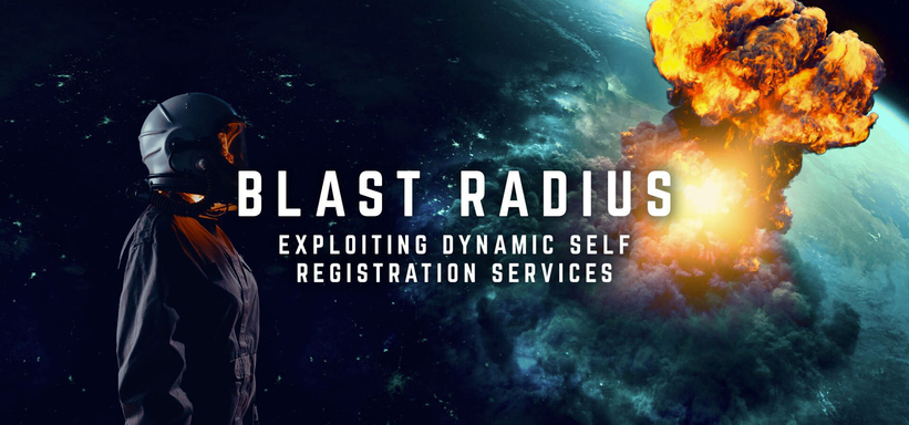Blast Radius: Mapping, Controlling, and Exploiting Dynamic Self-Registration Services.