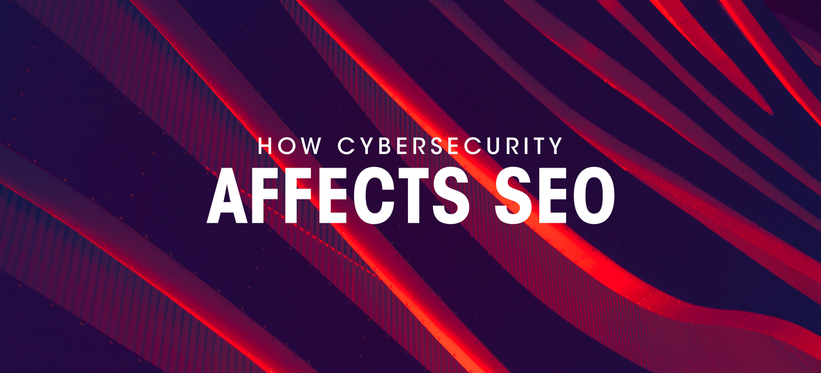 How Cybersecurity Affects SEO