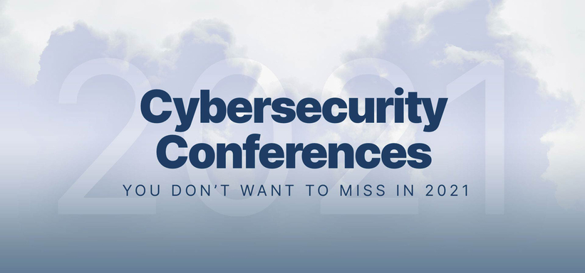 List of All Cybersecurity Conferences to Attend in 2022.