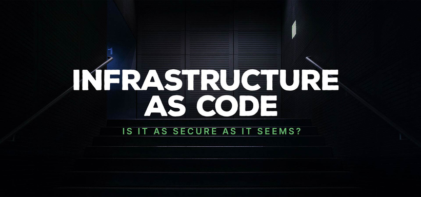 Infrastructure as Code: Is It as Secure as It Seems?