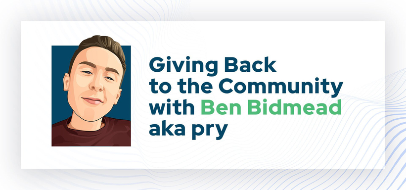 Giving Back to the Community with Ben Bidmead aka pry.