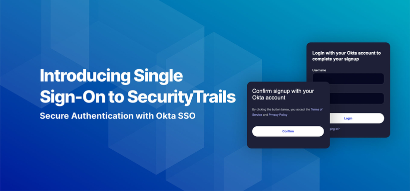 Introducing Single Sign-On to SecurityTrails: Secure Authentication with Okta SSO.