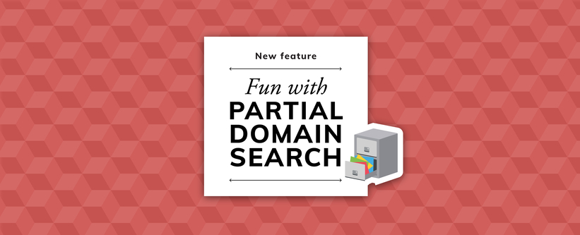 Fun with Partial Domain Search