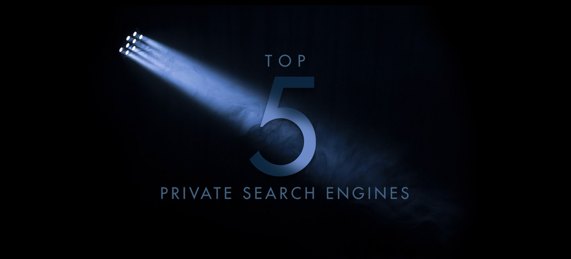 Top 5 Private Search Engines.